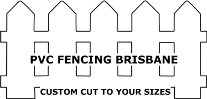 PVC Fencing Brisbane